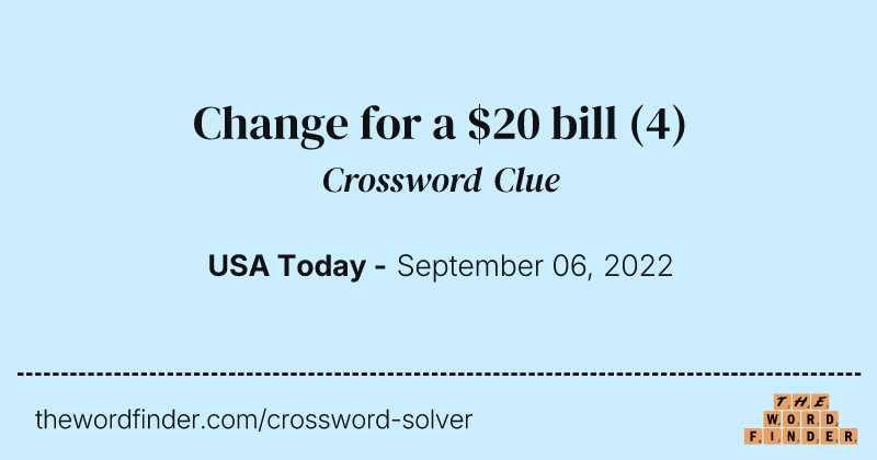 Change for a $20 bill crossword clue image