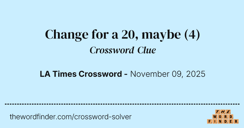 Change for a 20, maybe crossword clue image