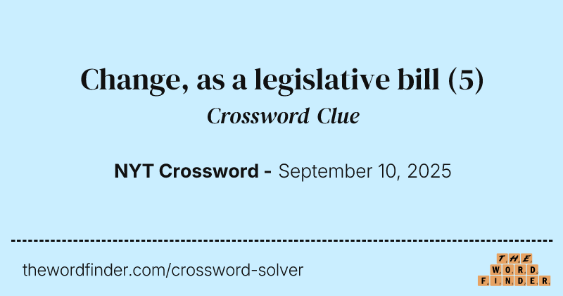 Change, as a legislative bill crossword clue image