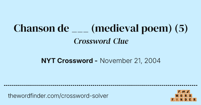 Chanson de ___ (medieval poem) crossword clue image