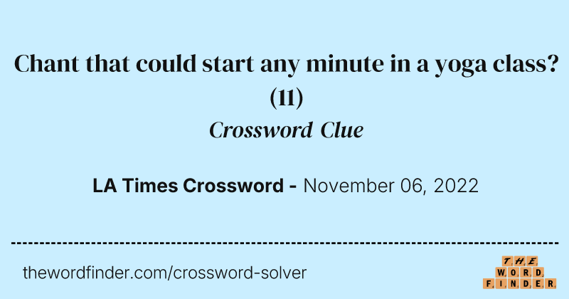 Chant that could start any minute in a yoga class? crossword clue image