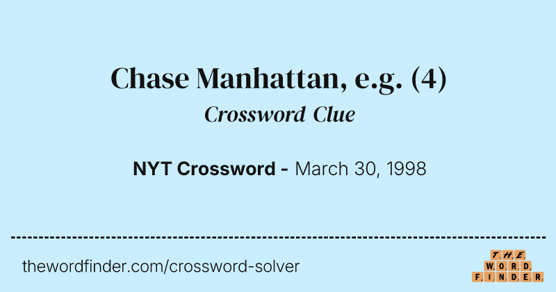 Chase Manhattan, e.g. crossword clue image