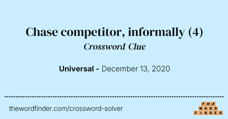 Chase competitor, informally crossword clue image
