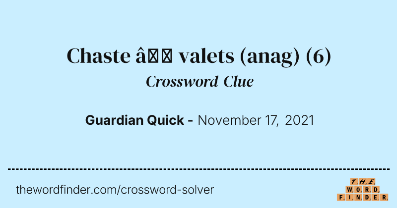 Chaste — valets (anag) crossword clue image