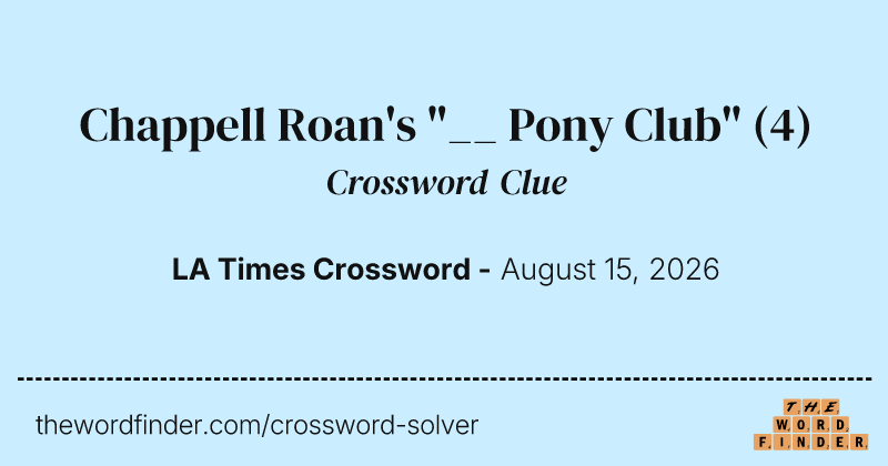 Chappell Roan's "__ Pony Club" crossword clue image