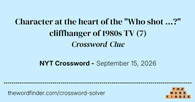 Character at the heart of the "Who shot ...?" cliffhanger of 1980s TV crossword clue image