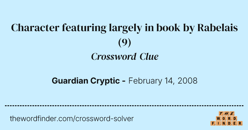 Character featuring largely in book by Rabelais crossword clue image