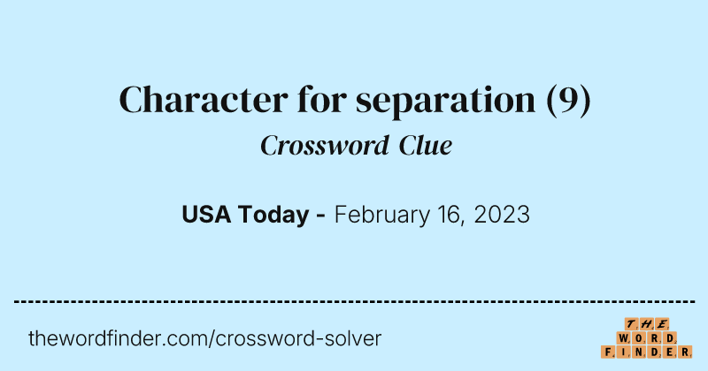 Character for separation crossword clue image