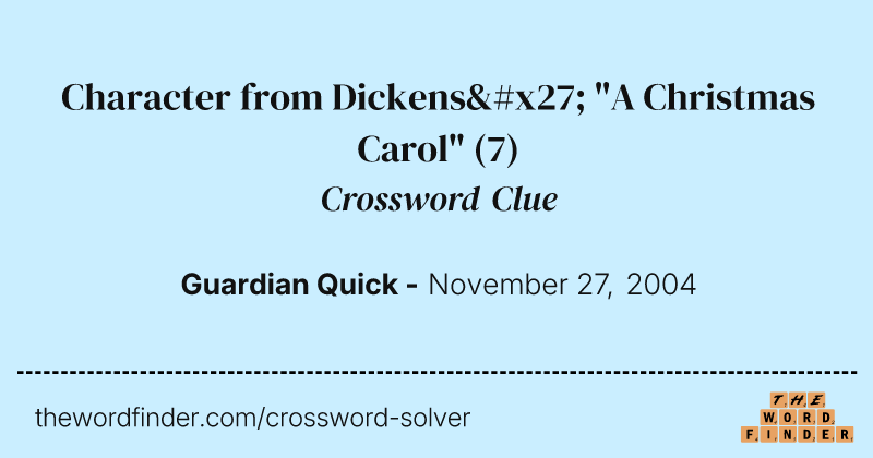 Character from Dickens' "A Christmas Carol" crossword clue image