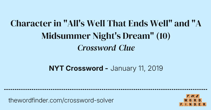 Character in "All's Well That Ends Well" and "A Midsummer Night's Dream" crossword clue image
