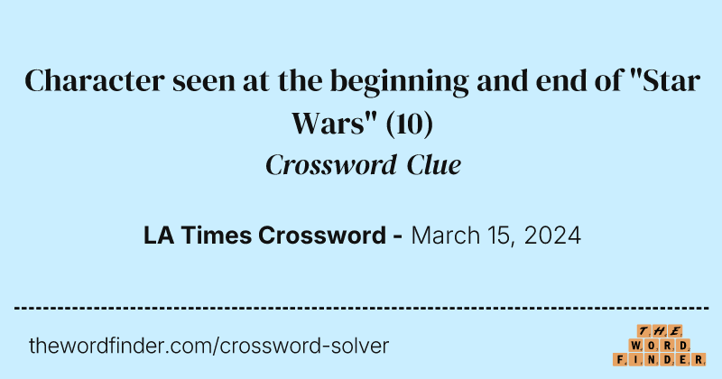 Character seen at the beginning and end of "Star Wars" crossword clue image