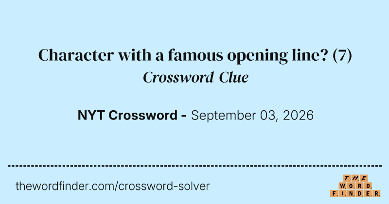 Character with a famous opening line? crossword clue image