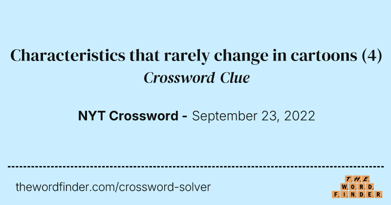Characteristics that rarely change in cartoons crossword clue image