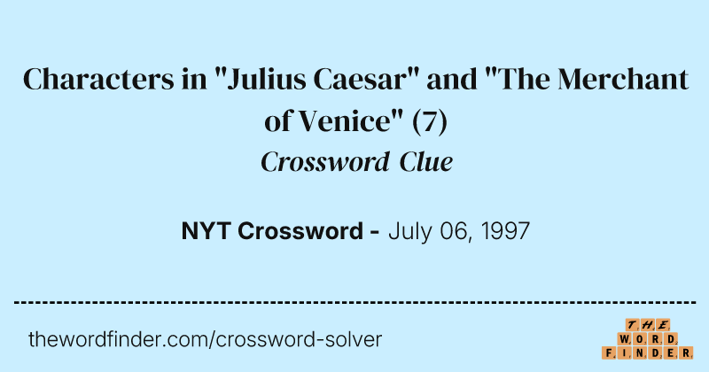 Characters in "Julius Caesar" and "The Merchant of Venice" crossword clue image