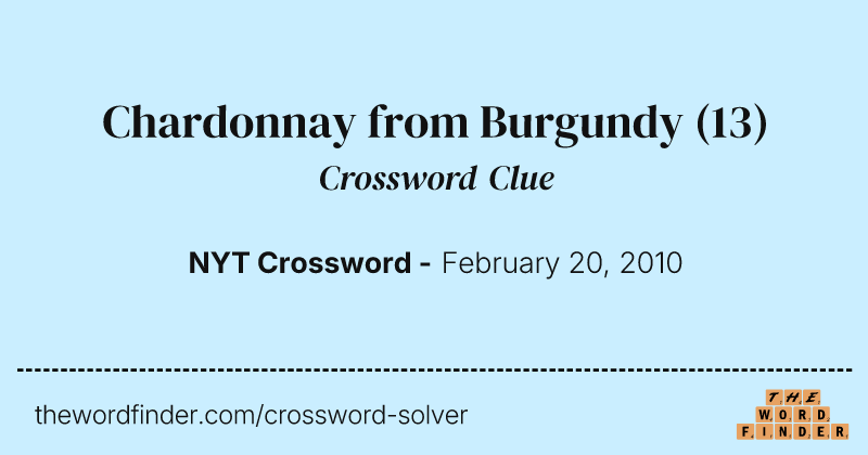Chardonnay from Burgundy crossword clue image