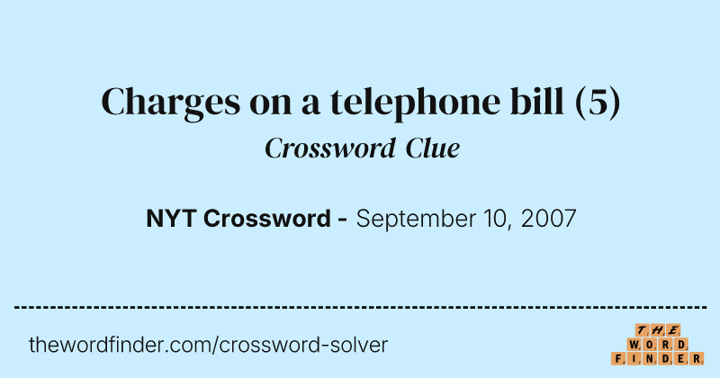 Charges on a telephone bill crossword clue image