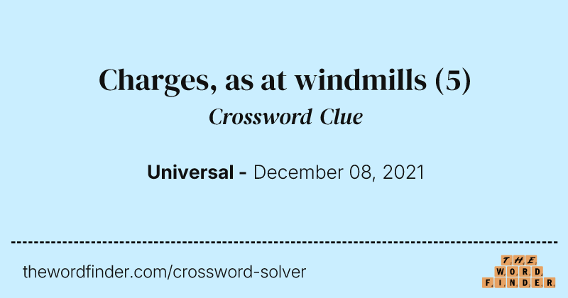 Charges, as at windmills crossword clue image