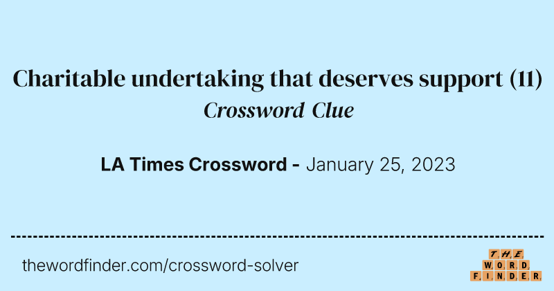 Charitable undertaking that deserves support crossword clue image