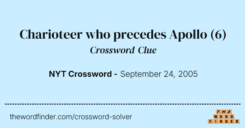 Charioteer who precedes Apollo crossword clue image