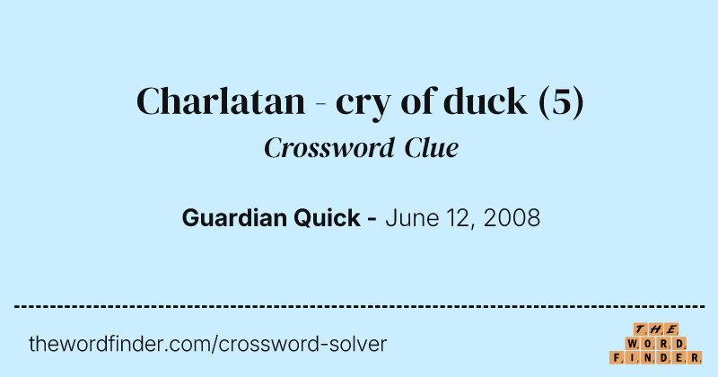 Charlatan - cry of duck crossword clue image