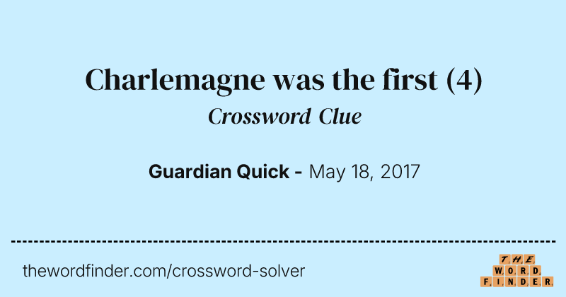 Charlemagne was the first crossword clue image