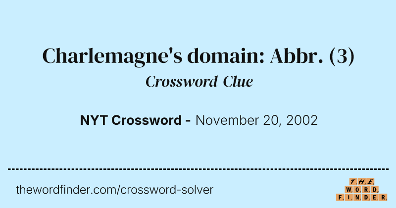 Charlemagne's domain: Abbr. crossword clue image