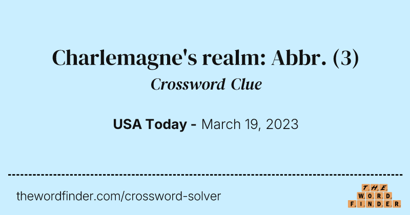 Charlemagne's realm: Abbr. crossword clue image