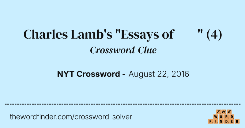 Charles Lamb's "Essays of ___" crossword clue image