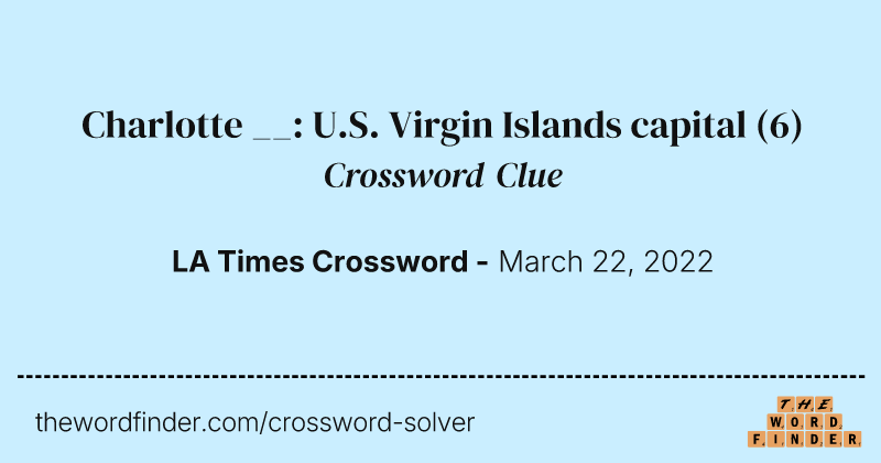 Charlotte __: U.S. Virgin Islands capital crossword clue image