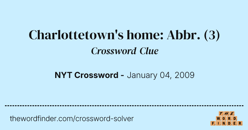 Charlottetown's home: Abbr. crossword clue image