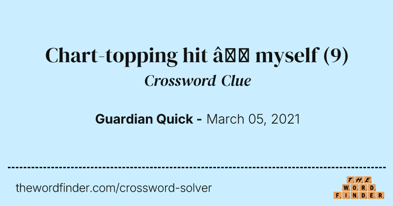 Chart-topping hit — myself crossword clue image