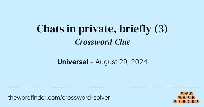 Chats in private, briefly crossword clue image