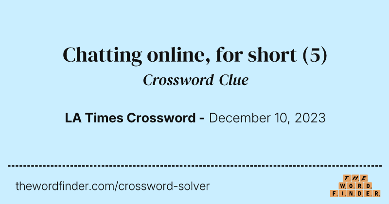Chatting online, for short crossword clue image
