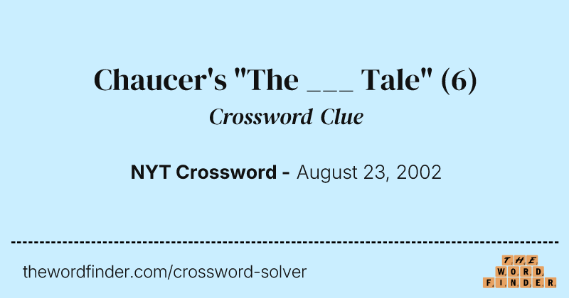 Chaucer's "The ___ Tale" crossword clue image