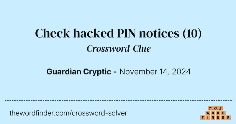 Check hacked PIN notices crossword clue image