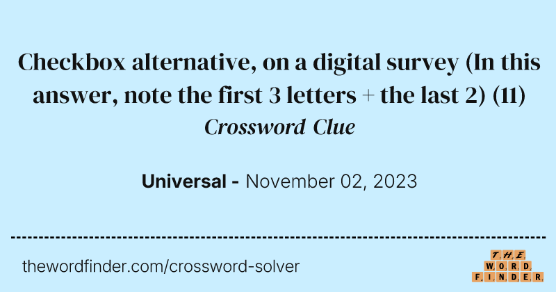 Checkbox alternative, on a digital survey (In this answer, note the first 3 letters + the last 2) crossword clue image