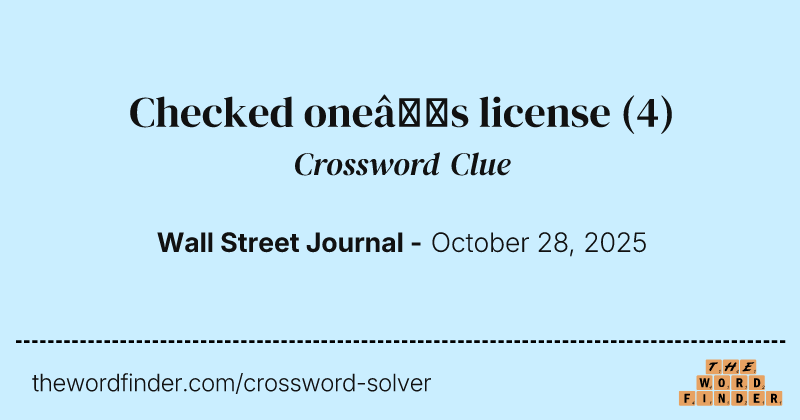 Checked one’s license crossword clue image