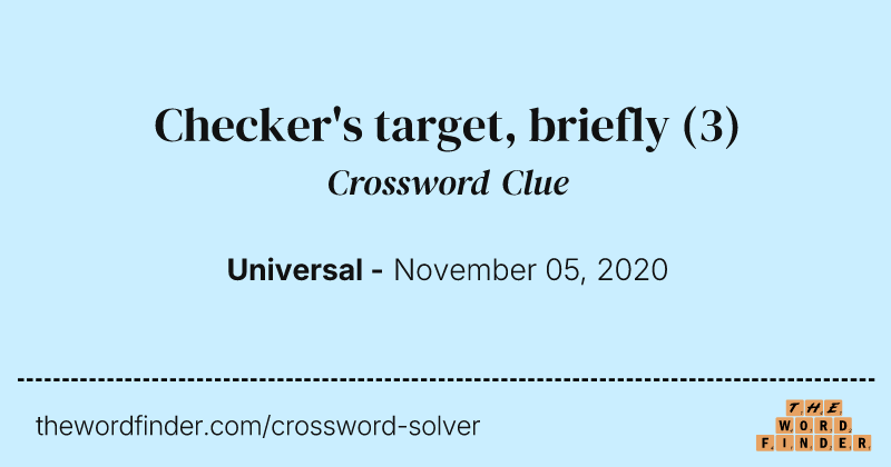 Checker's target, briefly crossword clue image