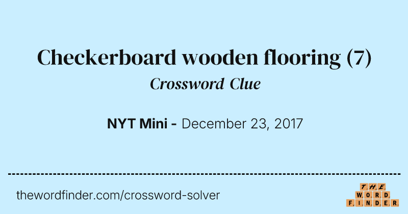 Checkerboard wooden flooring crossword clue image