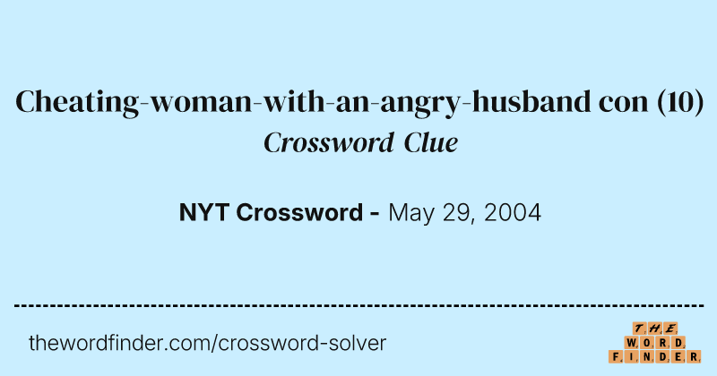Cheating-woman-with-an-angry-husband con crossword clue image