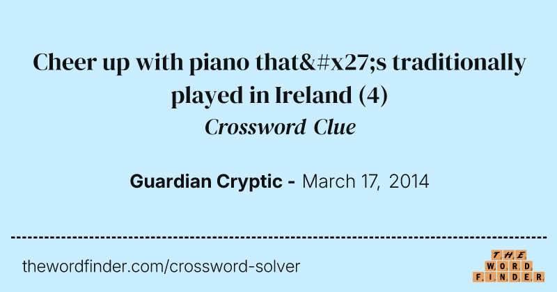 Cheer up with piano that's traditionally played in Ireland crossword clue image