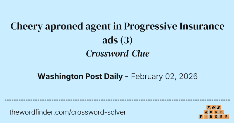 Cheery aproned agent in Progressive Insurance ads crossword clue image