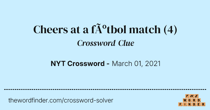 Cheers at a fútbol match crossword clue image