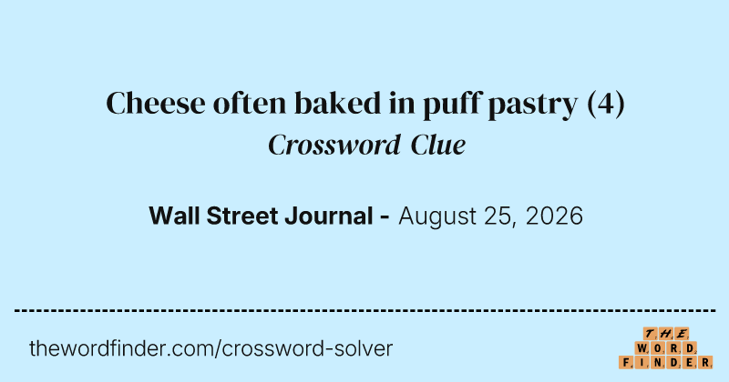 Cheese often baked in puff pastry crossword clue image