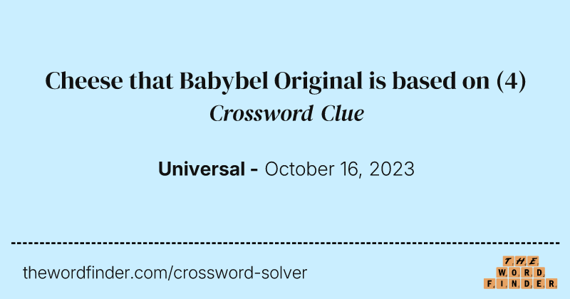 Cheese that Babybel Original is based on crossword clue image