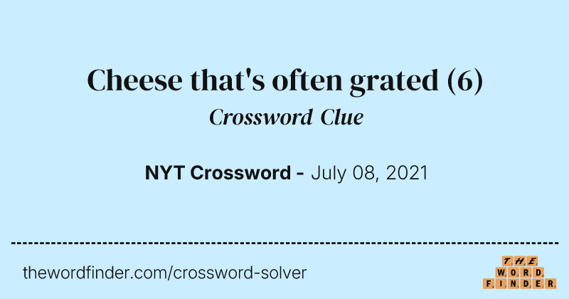 Cheese that's often grated crossword clue image