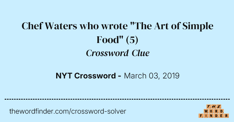 Chef Waters who wrote "The Art of Simple Food" crossword clue image