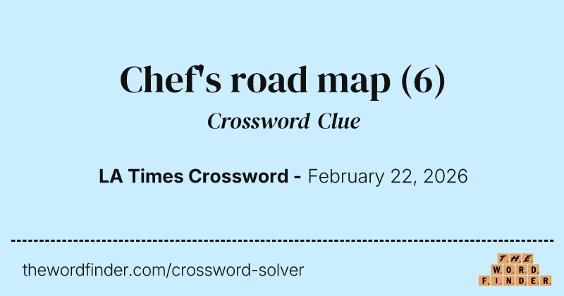 Chef's road map crossword clue image