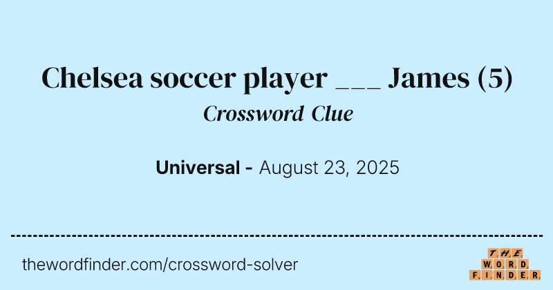 Chelsea soccer player ___ James crossword clue image