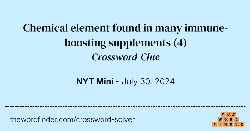 Chemical element found in many immune-boosting supplements crossword clue image